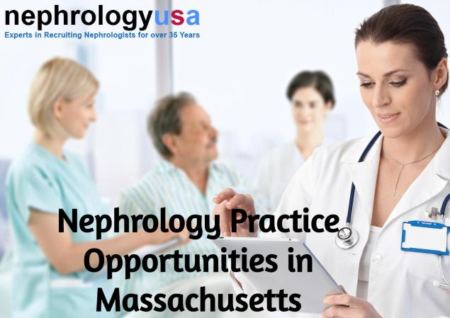 Image - Join us for Nephrologist jobs in Massachusetts at NephrologyUSA. We require a physician for practice at Hospi...